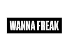 WANNA FREAK